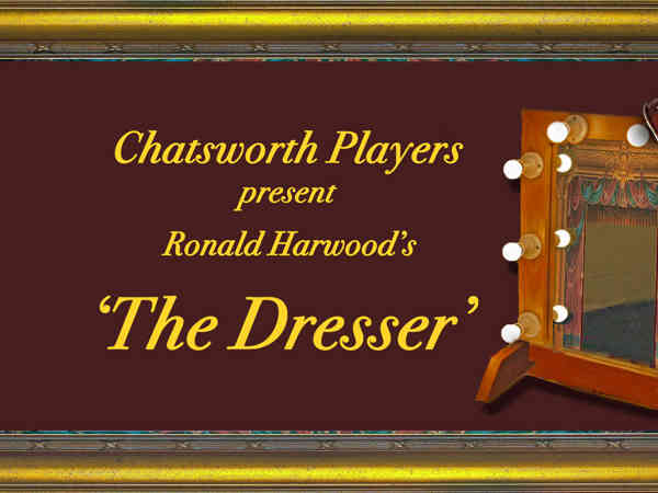 The Chatsworth Players: The Dresser