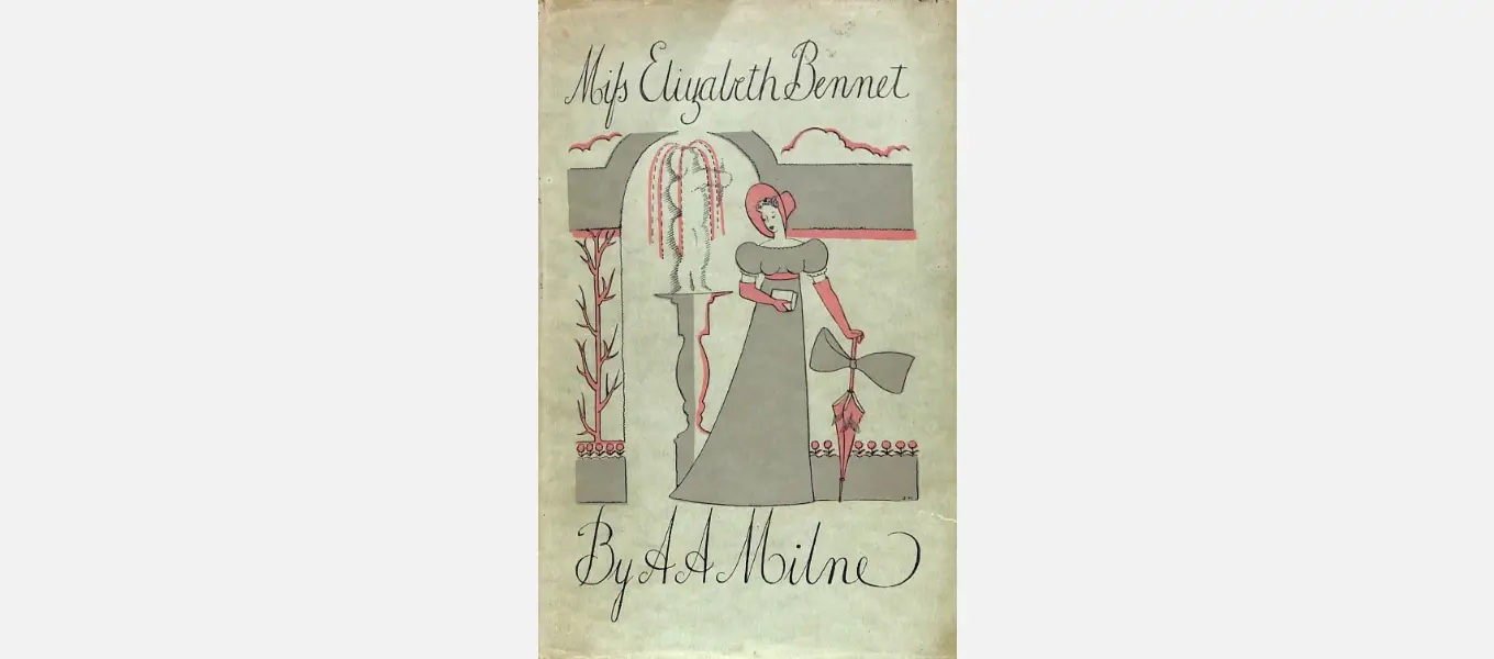 The cover of Milne’s 1936 play text for ‘Miss Elizabeth Bennet’. 