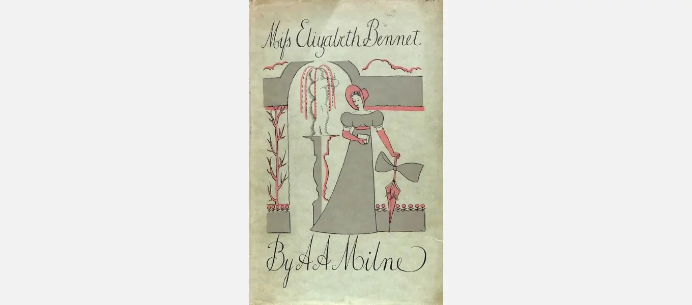 The cover of Milne’s 1936 play text for ‘Miss Elizabeth Bennet’.
